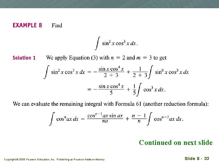 Continued on next slide Copyright © 2005 Pearson Education, Inc. Publishing as Pearson Addison-Wesley