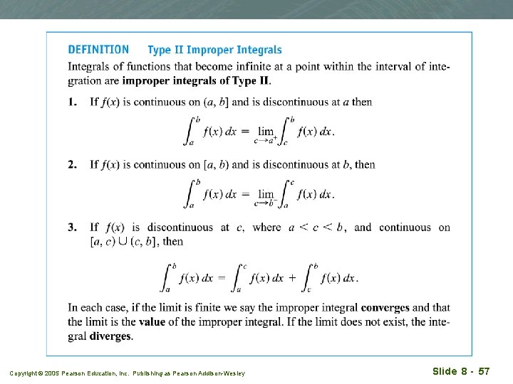 Copyright © 2005 Pearson Education, Inc. Publishing as Pearson Addison-Wesley Slide 8 - 57 Copyright © 2005 Pearson Education, Inc. Publishing as Pearson Addison-Wesley Slide 8 - 57