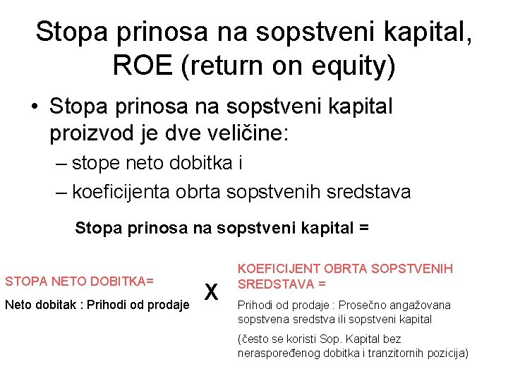 Stopa prinosa na sopstveni kapital, ROE (return on equity) • Stopa prinosa na sopstveni