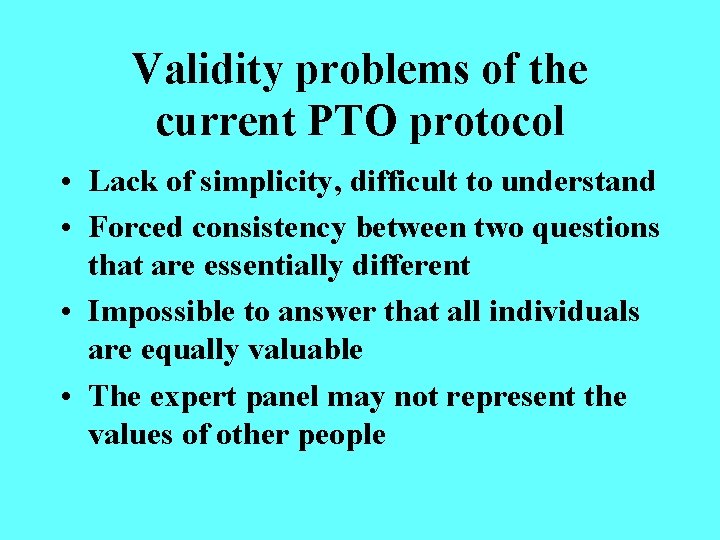 Validity problems of the current PTO protocol • Lack of simplicity, difficult to understand