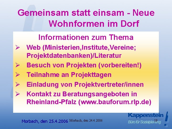 Gemeinsam statt einsam - Neue Wohnformen im Dorf Informationen zum Thema Ø Web (Ministerien,