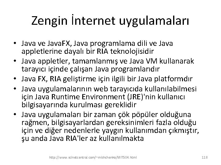 Zengin İnternet uygulamaları • Java ve Java. FX, Java programlama dili ve Java appletlerine