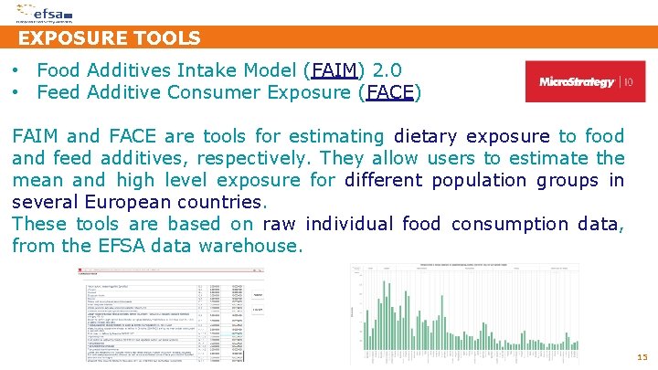 EXPOSURE TOOLS • Food Additives Intake Model (FAIM) 2. 0 • Feed Additive Consumer