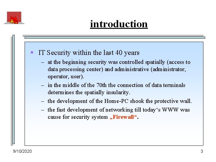 introduction § IT Security within the last 40 years – at the beginning security