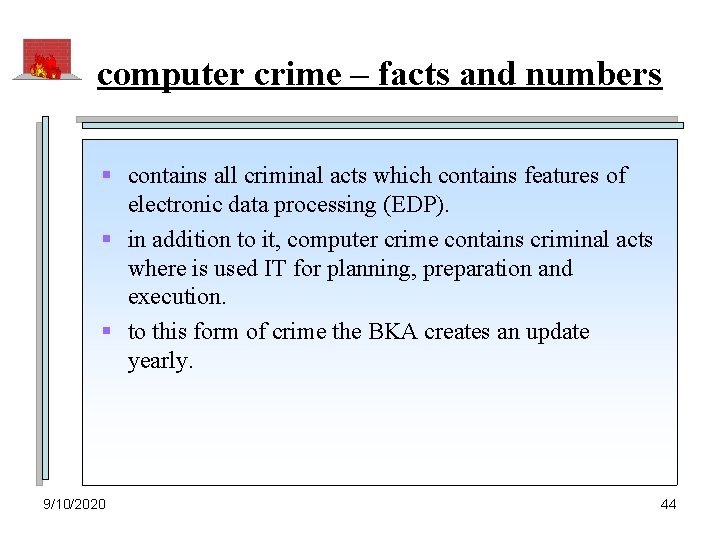 computer crime – facts and numbers § contains all criminal acts which contains features