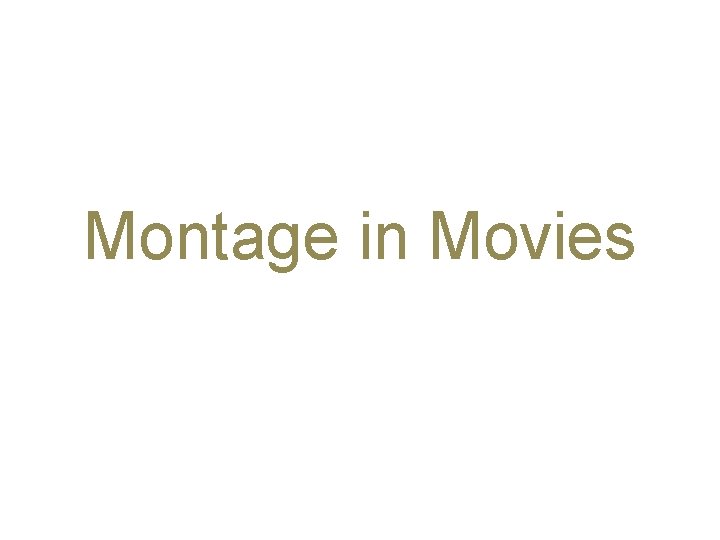 Montage in Movies 