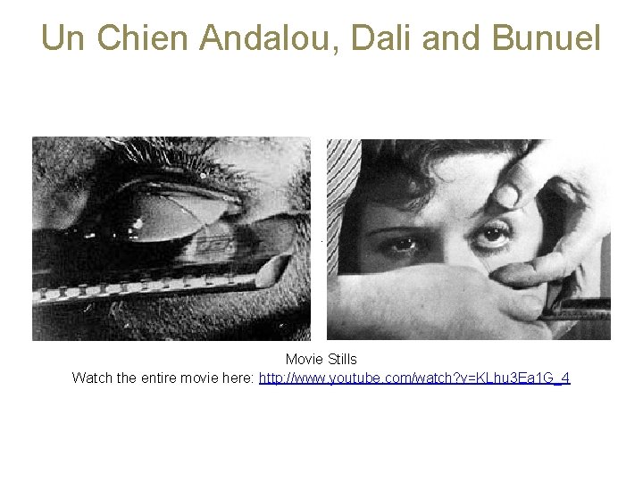 Un Chien Andalou, Dali and Bunuel Movie Stills Watch the entire movie here: http: