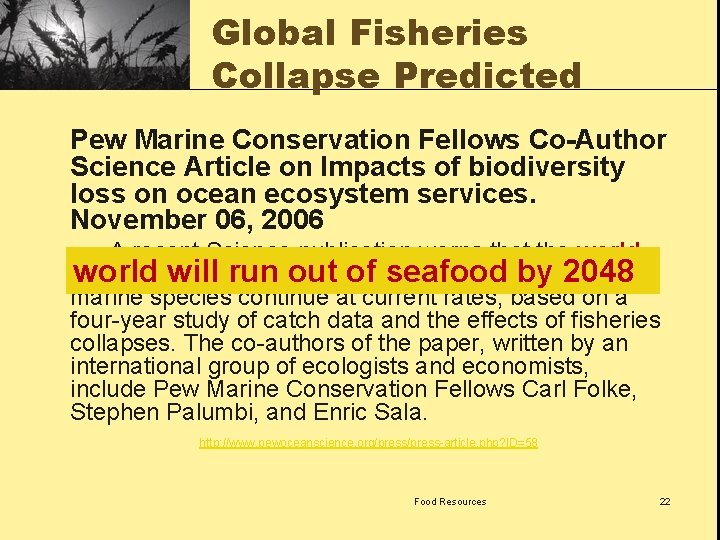 Global Fisheries Collapse Predicted Pew Marine Conservation Fellows Co-Author Science Article on Impacts of