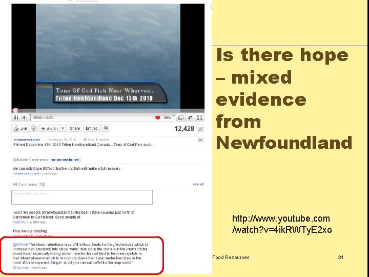 Is there hope – mixed evidence from Newfoundland http: //www. youtube. com /watch? v=4