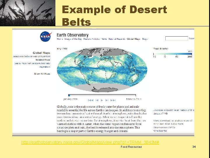 Example of Desert Belts http: //earthobservatory. nasa. gov/Global. Maps/view. php? d 1=TRMM_3 B 43