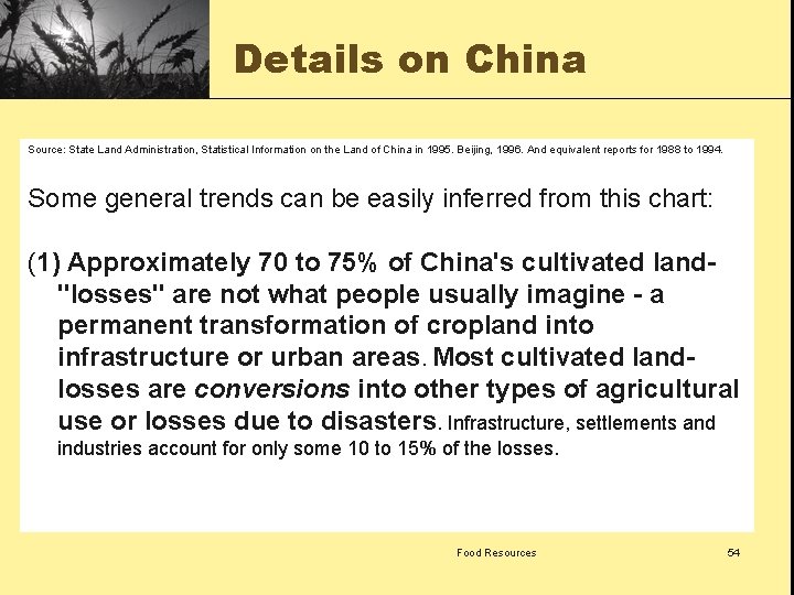 Details on China Source: State Land Administration, Statistical Information on the Land of China