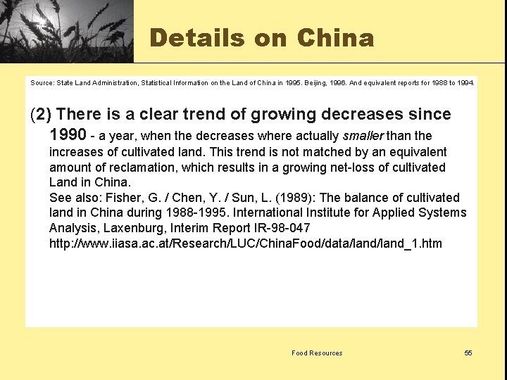 Details on China Source: State Land Administration, Statistical Information on the Land of China