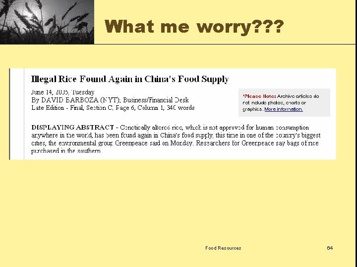 What me worry? ? ? Food Resources 64 