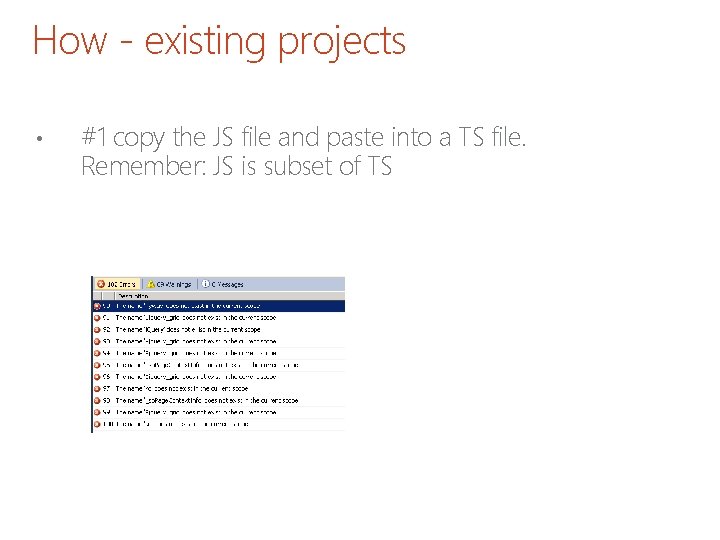 How - existing projects • #1 copy the JS file and paste into a