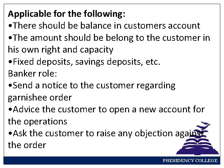 Applicable for the following: • There should be balance in customers account • The