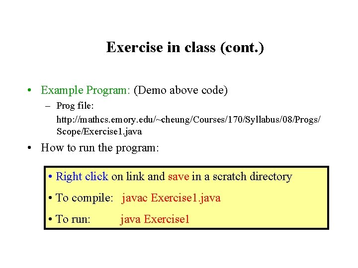 Exercise in class (cont. ) • Example Program: (Demo above code) – Prog file: