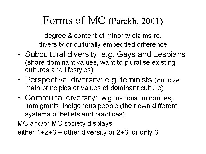 Forms of MC (Parekh, 2001) degree & content of minority claims re. diversity or