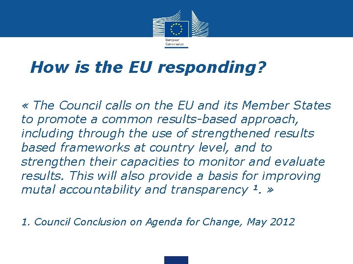 How is the EU responding? « The Council calls on the EU and its