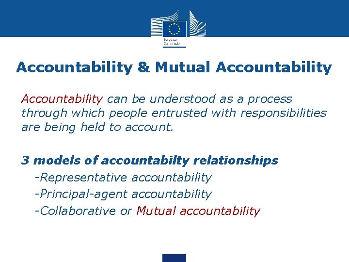 Accountability & Mutual Accountability can be understood as a process through which people entrusted