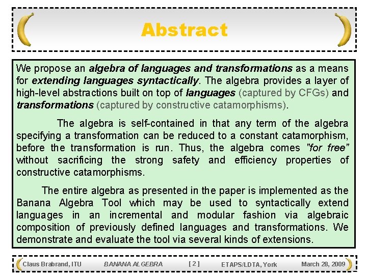 Abstract We propose an algebra of languages and transformations as a means for extending