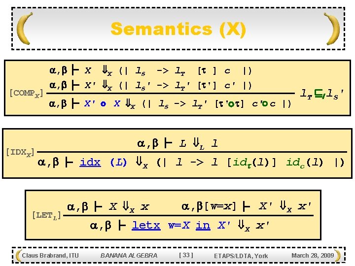 Semantics (X) [COMPX] [IDXX] , , X X (| l. S -> l. T