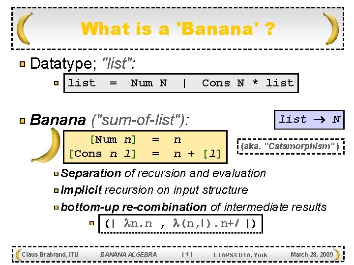 What is a 'Banana' ? Datatype; "list": list = Num N | Cons N