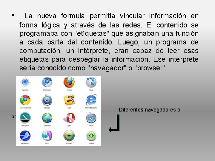  • La nueva formula permitía vincular información en forma lógica y através de