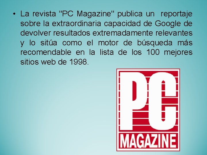  • La revista "PC Magazine" publica un reportaje sobre la extraordinaria capacidad de