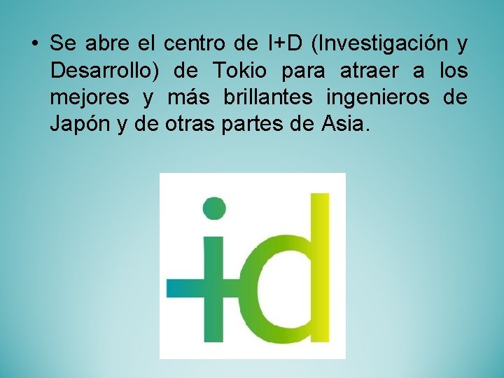  • Se abre el centro de I+D (Investigación y Desarrollo) de Tokio para