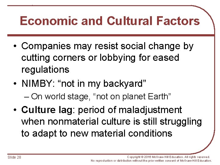 Economic and Cultural Factors • Companies may resist social change by cutting corners or