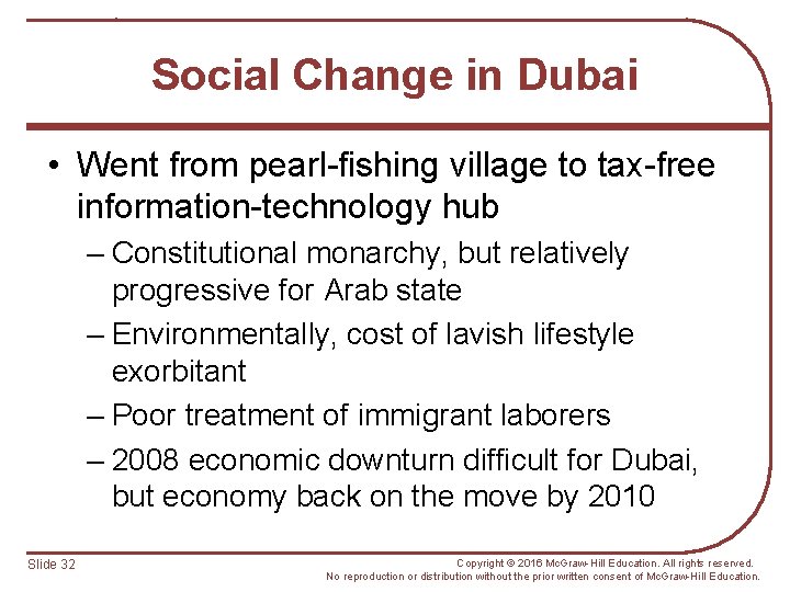 Social Change in Dubai • Went from pearl-fishing village to tax-free information-technology hub –