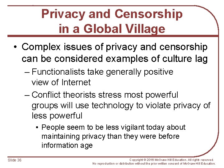 Privacy and Censorship in a Global Village • Complex issues of privacy and censorship