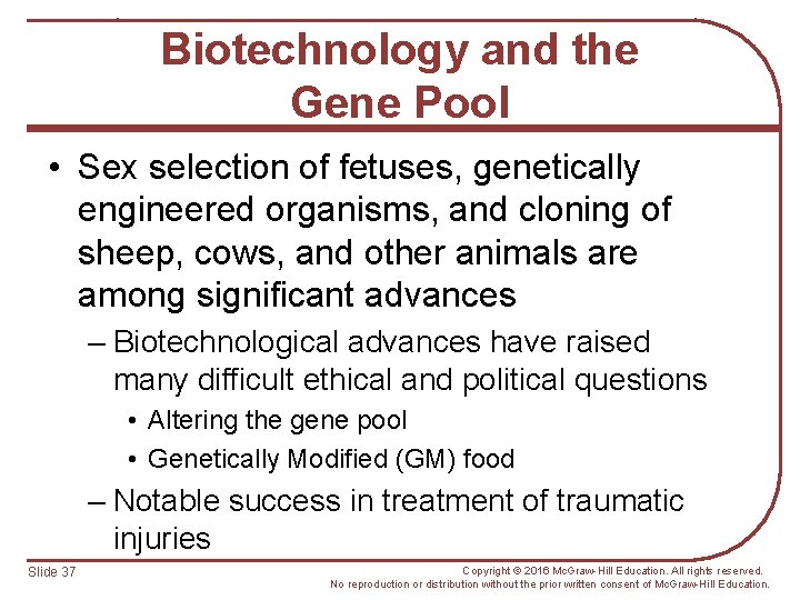 Biotechnology and the Gene Pool • Sex selection of fetuses, genetically engineered organisms, and