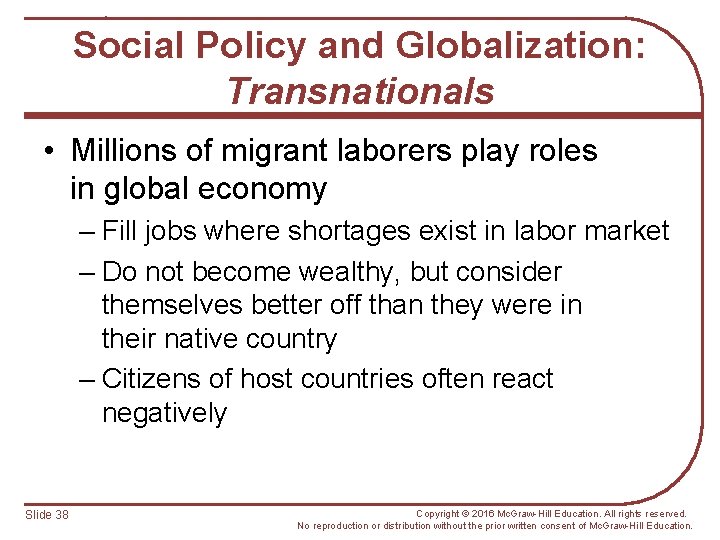 Social Policy and Globalization: Transnationals • Millions of migrant laborers play roles in global