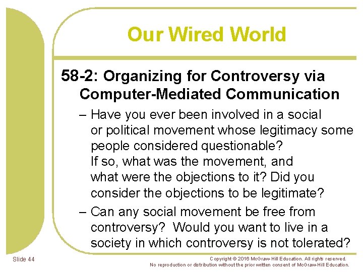 Our Wired World 58 -2: Organizing for Controversy via Computer-Mediated Communication – Have you