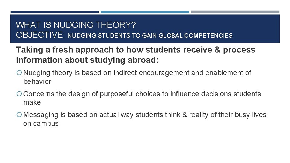 WHAT IS NUDGING THEORY? OBJECTIVE: NUDGING STUDENTS TO GAIN GLOBAL COMPETENCIES Taking a fresh