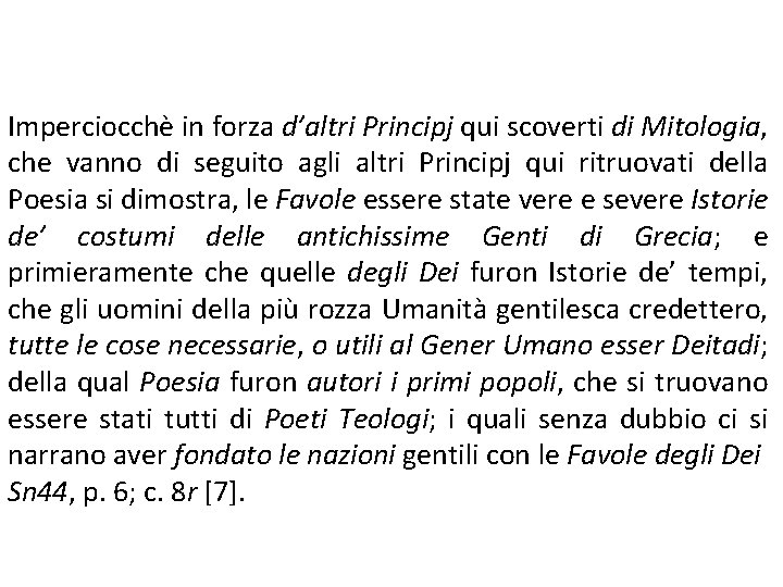 Imperciocchè in forza d’altri Principj qui scoverti di Mitologia, che vanno di seguito agli