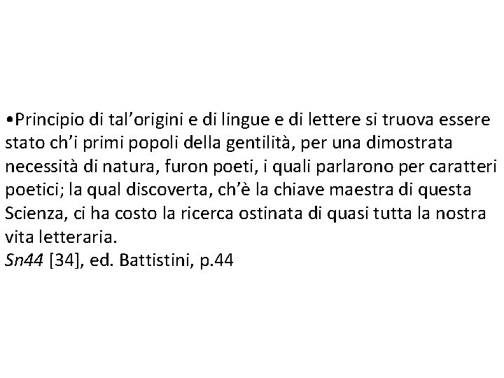  • Principio di tal’origini e di lingue e di lettere si truova essere