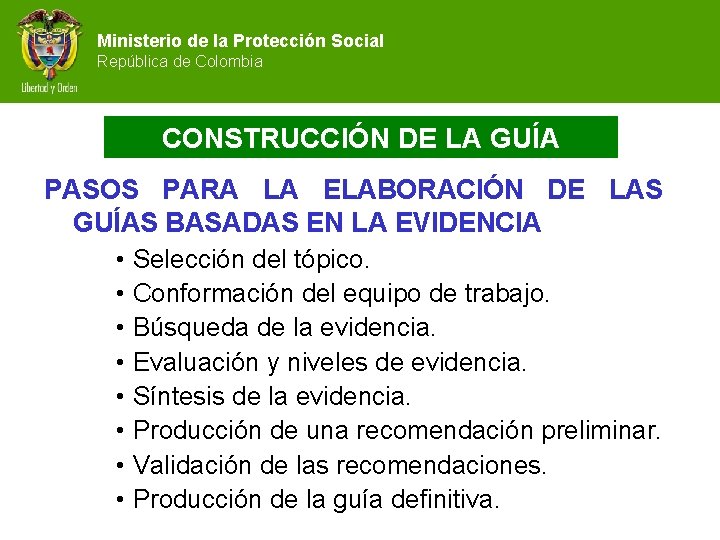 Ministerio de la Protección Social República de Colombia CONSTRUCCIÓN DE LA GUÍA PASOS PARA