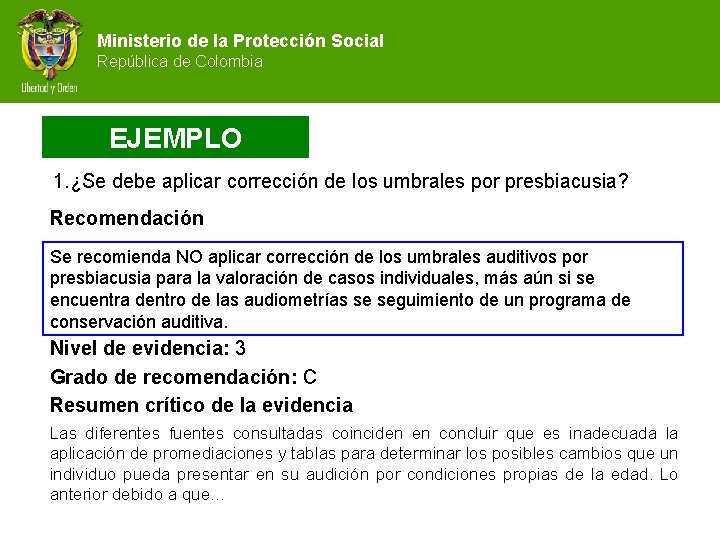 Ministerio de la Protección Social República de Colombia EJEMPLO 1. ¿Se debe aplicar corrección