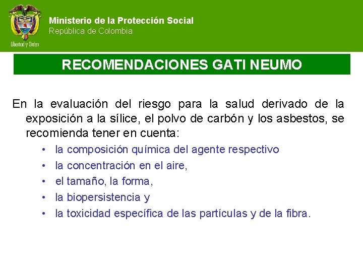 Ministerio de la Protección Social República de Colombia RECOMENDACIONES GATI NEUMO En la evaluación