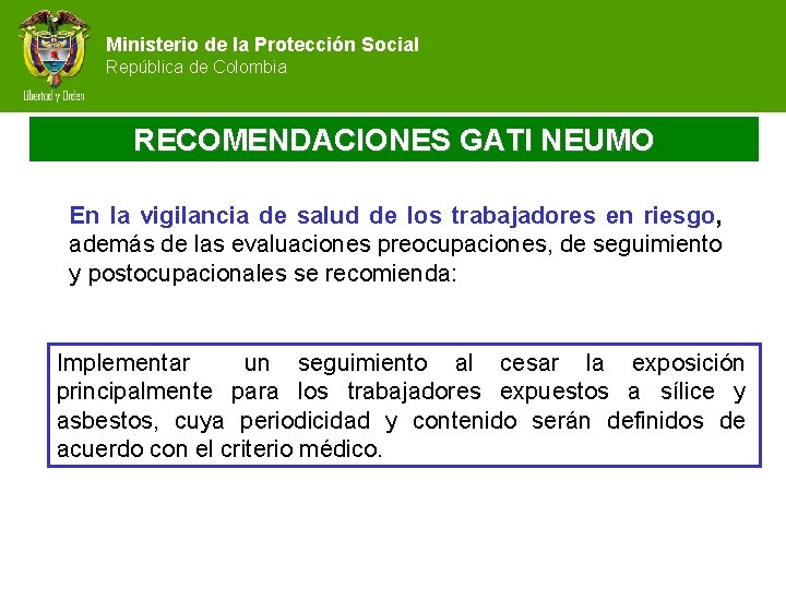 Ministerio de la Protección Social República de Colombia RECOMENDACIONES GATI NEUMO En la vigilancia