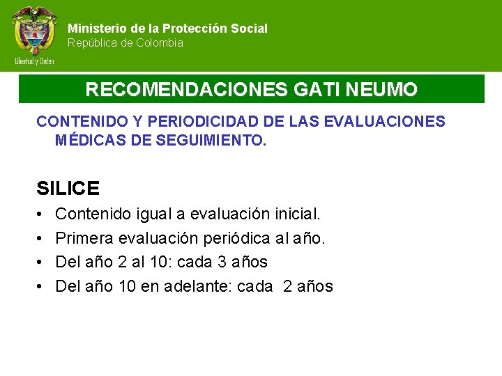 Ministerio de la Protección Social República de Colombia RECOMENDACIONES GATI NEUMO CONTENIDO Y PERIODICIDAD