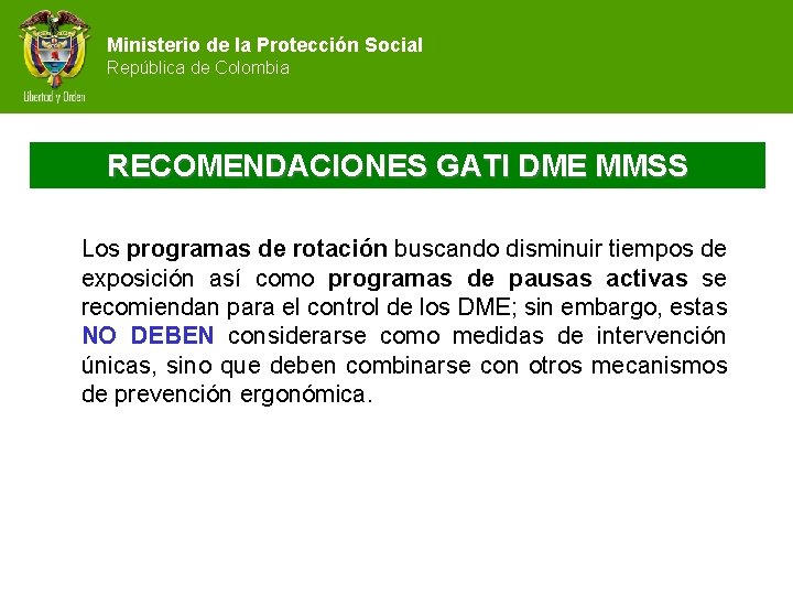Ministerio de la Protección Social República de Colombia RECOMENDACIONES GATI DME MMSS Los programas