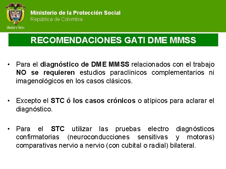 Ministerio de la Protección Social República de Colombia RECOMENDACIONES GATI DME MMSS • Para