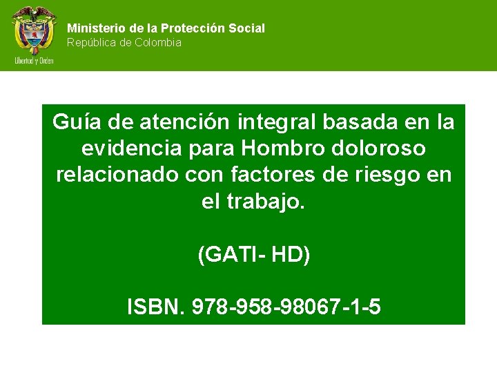Ministerio de la Protección Social República de Colombia Guía de atención integral basada en