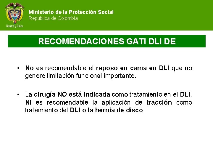 Ministerio de la Protección Social República de Colombia RECOMENDACIONES GATI DLI DE • No