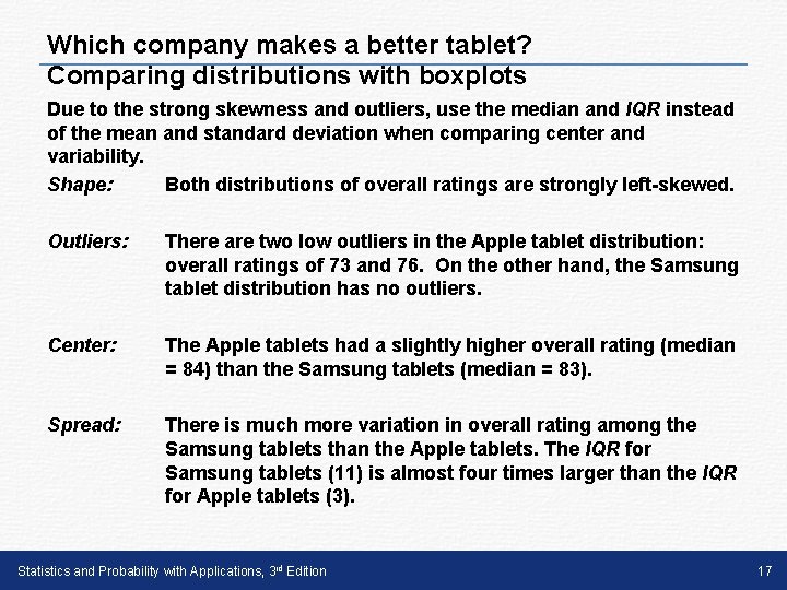 Which company makes a better tablet? Comparing distributions with boxplots Due to the strong