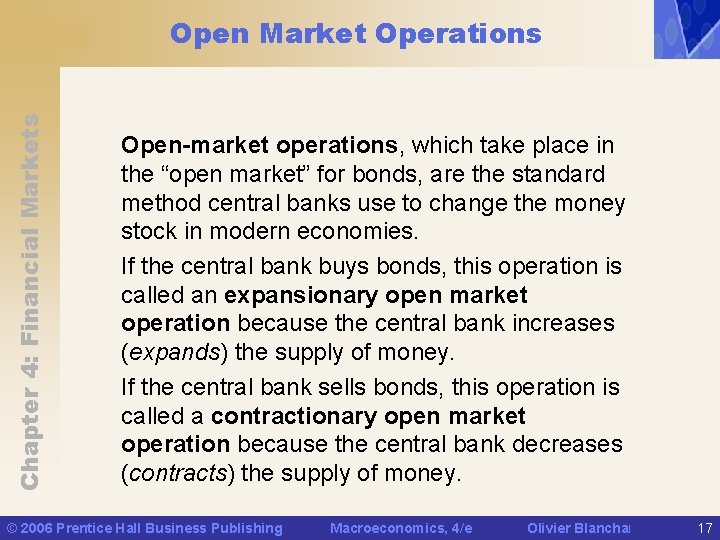 Chapter 4: Financial Markets Open Market Operations Open-market operations, which take place in the