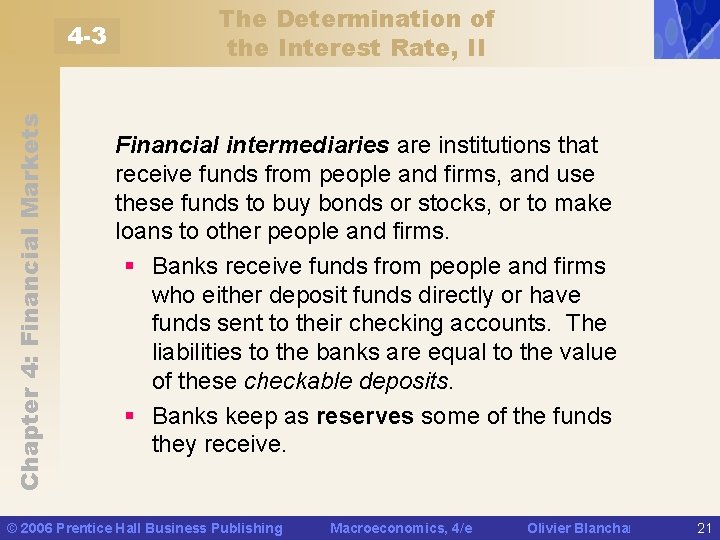 Chapter 4: Financial Markets 4 -3 The Determination of the Interest Rate, II Financial